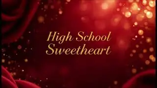 High School Sweetheart