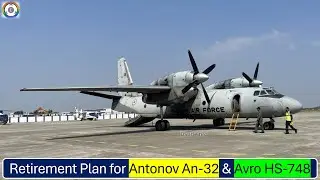 Retirement Plan for Antonov An-32 & Avro HS-748