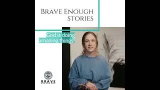 Brave Enough to Change Stories