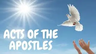 Acts of the Apostles: summary and highlight