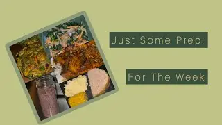 Just Some Prep: A Week of Meals For Two