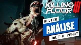 Killing Floor 3 &eacute; BOM? Mal Otimizado? Veja REVIEW
