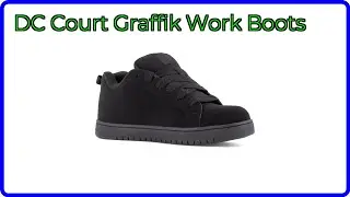 REVIEW (2025): DC Court Graffik Work Boots. ESSENTIAL details.