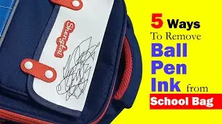 5 Ways To Remove Ball Pen Ink From School Bag | Easy and Effective Ways