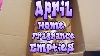 April Home Fragrance Empties