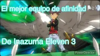 El mejor equipo de afinidad 💨🌬️ de inazuma eleven 3 #inazuma #inazumaeleven