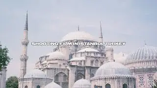 SHOOTING FILM IN ISTANBUL TURKEY
