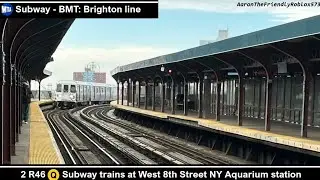 BMT: Brighton Line: 2 R46 (Q) trains at West 8th St NY Aquarium