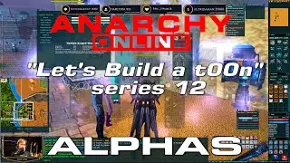 Anarchy Online -Let's Build a toon Series 12-Dailys and Alphas