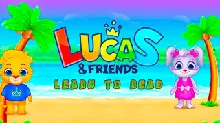 Lucas & Friends : Learn To Read | Fun Way To Learn For Kids | Educational Game