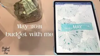May 2021 Budget| Budget with me