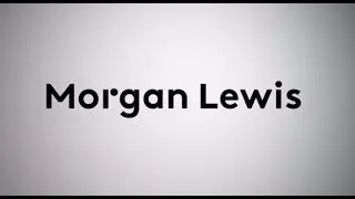 How Morgan Lewis Plans To Maintain A 
