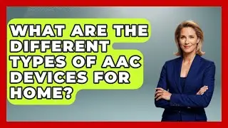 What Are The Different Types Of AAC Devices For Home? - Answers About Autism