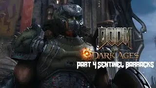 DOOM The Dark Ages Gameplay Walkthrough Part 4 Sentinel Barracks