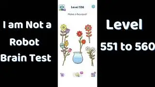 I Am Not a Robot Level 551  to 560  Solutions | Brain Test Walkthrough 🤖🧠 | Go Answer