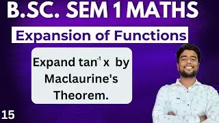 Expand tan inverse x by Maclaurine theorem | Expansion of tan^-1x