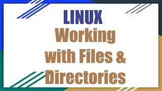 Linux tutorial | Linux Working with Files and Directories