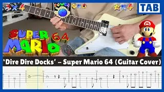 Dire, Dire Docks - Super Mario 64 (Guitar Cover with TABS) | Guitar Lesson | Tutorial | How To Play