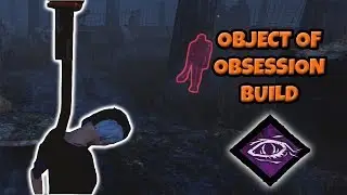 Dead By Daylight Object of Obsession Build - Survivor Build 2019
