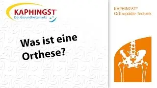 Was ist eine Orthese?