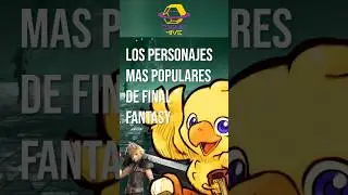 Quienes son los personajes m&aacute;s populares de Final Fantasy? 🐤 #finalfantasy #squareenix #cloudstrife