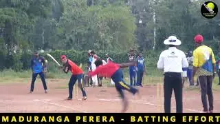 MADURANGA PERERA   BATTING EFFORT