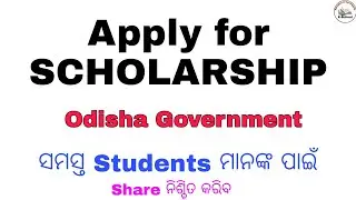 Apply For Scholarships,  Odisha Government,  For All Students