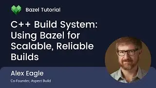 C++ Build System Tutorial: Using Bazel for Scalable, Reliable Builds