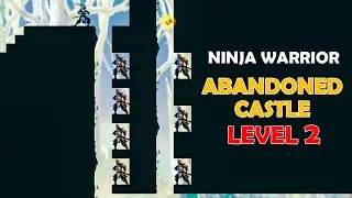 Ninja Warrior | Chapter 5 Abandoned Castle | Level 2 | Gameplay Solutions