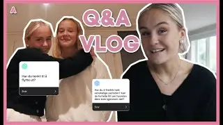 N&Aring;R SKAL JEG FLYTTE UT?? forholdet mitt, Kristina.. :: LANG Q&A VLOG