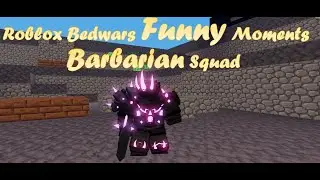 Bedwars Funny Moments (Barbarian Squad)