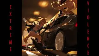 EXTREME VIOLENCE