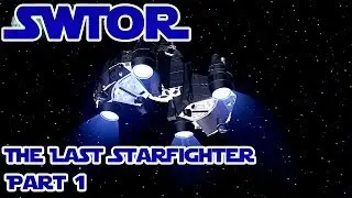 SWTOR - The Last Starfighter - Part 1