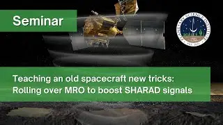 Teaching an old spacecraft new tricks: Rolling over MRO to boost SHARAD signals (Putzig, 07/09/2025)