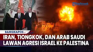Update Timur Tengah: Iran, Tiongkok, dan Arab Saudi Lawan Agresi Israel, IDF Turunkan Bendera PBB