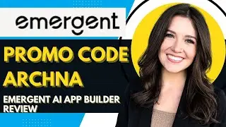 Emergent AI App Builder Review + Promo Code ARCHNA | Massive Saving