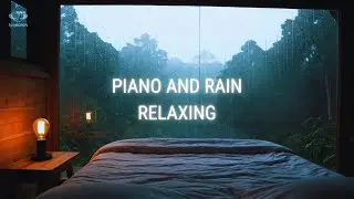 Rainfall and Piano Ambience for Relaxation and Peace