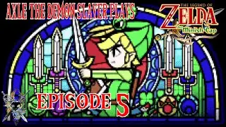 Axle the Demon Slayer plays The Legend of Zelda: The Minish Cap - Episode 5