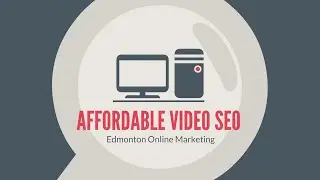 Affordable Video SEO -  Edmonton Online Marketing