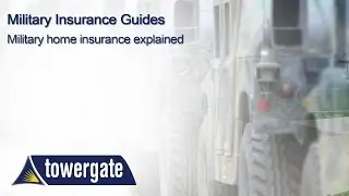 Military Home Insurance - What You Need to Know | Towergate