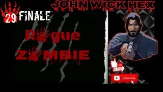 RZB John Wick Hex Part 29 Finale