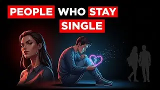 Why Some People Choose to Stay Single