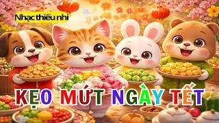 Kẹo Mứt Ngày Tết 🍬🐱 | Nhạc Thiếu Nhi Vui Nhộn Đón Tết Việt Nam