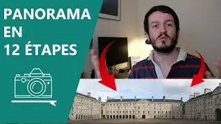 📷 Comment R&eacute;ussir Ses Panoramas | Les tutos d&eacute;butants #18