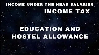 Children Education Allowance and Hostel Allowance | Income Tax
