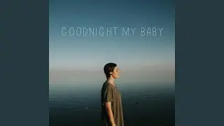 Goodnight My Baby