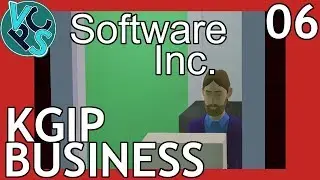KGIP Business : Software Inc EP06 - Hard Mode, No Exploits, All Fun