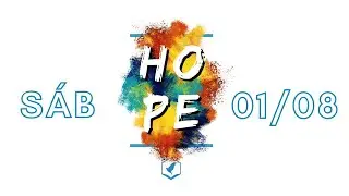 HOPE -  01/08/2020 | 18:30