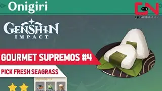 Gourmet Supremos | Genshin Impact - Pick Fresh Seagrass HP Food Recipe Onigiri The Deep Divers