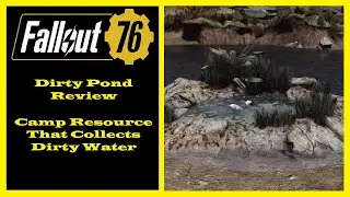 Fallout 76 - Dirty Pond Review - A Camp Resource That Collects Dirty Water
